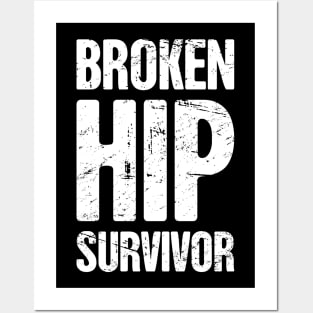 Survivor - Get Well Gift Fractured Broken Hip Bone Posters and Art